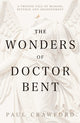 Book cover of: Wonders of Doctor Bent