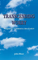 Book cover of: Transcending Worry. By: John Bloor