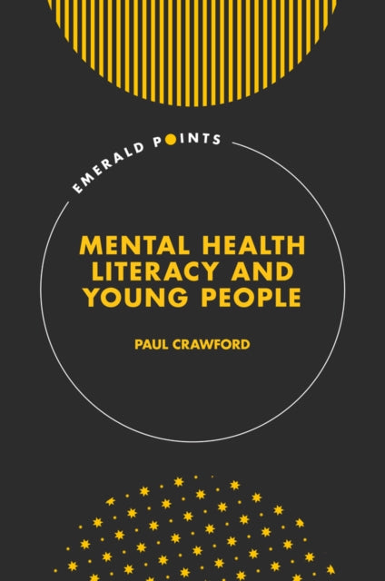 Book cover of: Mental Health Literacy and Young People. By: Paul Crawford