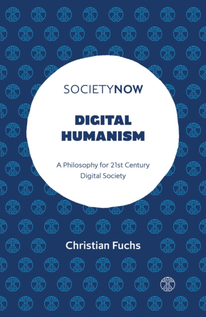 Book cover of: Digital Humanism. By: Christian Fuchs