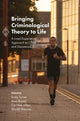 Book cover of: Bringing Criminological Theory to Life