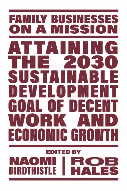 Book cover of: Attaining the 2030 Sustainable Development Goal of Decent Work and Economic Growth. By: Naomi Birdthistle