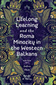Book cover of: Lifelong Learning and the Roma Minority in the Western Balkans. By: Andrea Óhidy