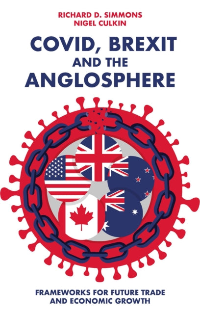 Book cover of: Covid, Brexit and The Anglosphere. By: Richard D. Simmons