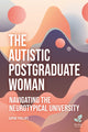 Book cover of: Autistic Postgraduate Woman. By: Sophie Pillips