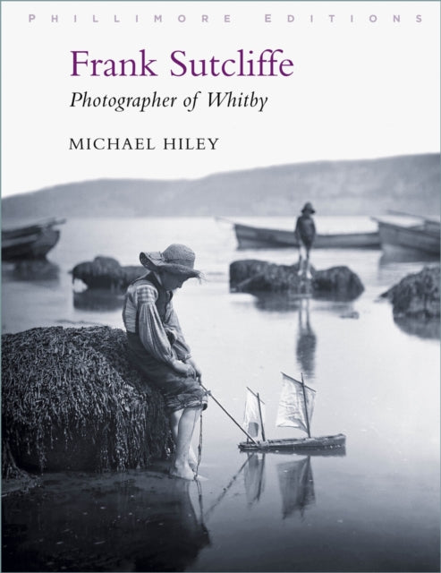 Book cover of: Frank Sutcliffe. By: Michael Hiley