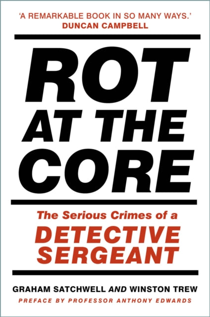 Book cover of: Rot at the Core. By: Graham Satchwell