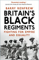 Book cover of: Britain's Black Regiments. By: Barry Renfrew