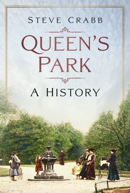 Book cover of: Queen's Park. By: Steve Crabb