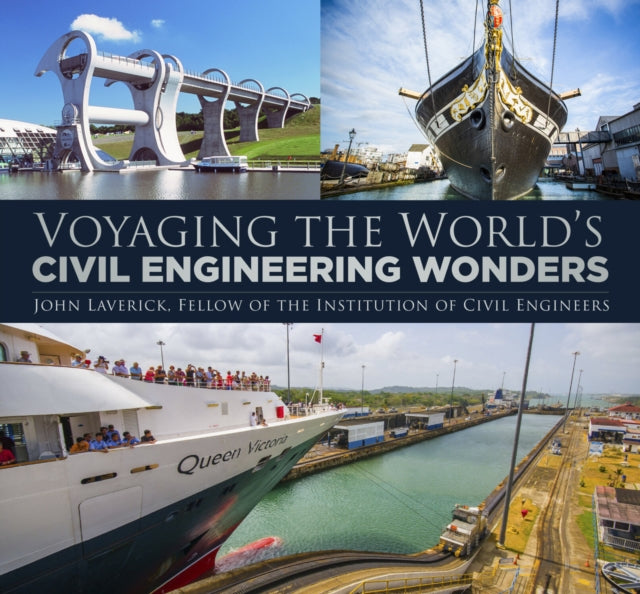 Book cover of: Voyaging the World's Civil Engineering Wonders. By: John Laverick