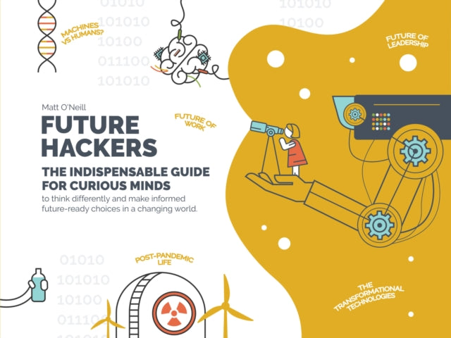 Book cover of: Future Hackers. By: Matt ONeill
