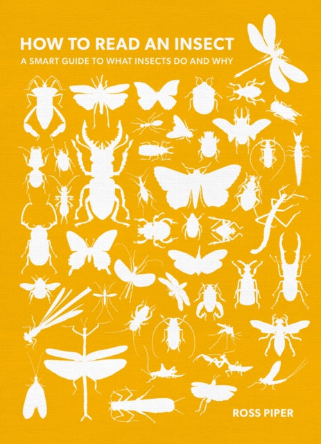 Book cover of: How to Read an Insect. By: Ross Piper