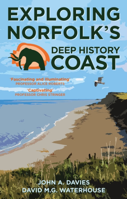 Book cover of: Exploring Norfolk's Deep History Coast. By: John A. Davies