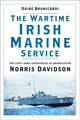 Book cover of: Wartime Irish Marine Service. By: Daire Brunicardi