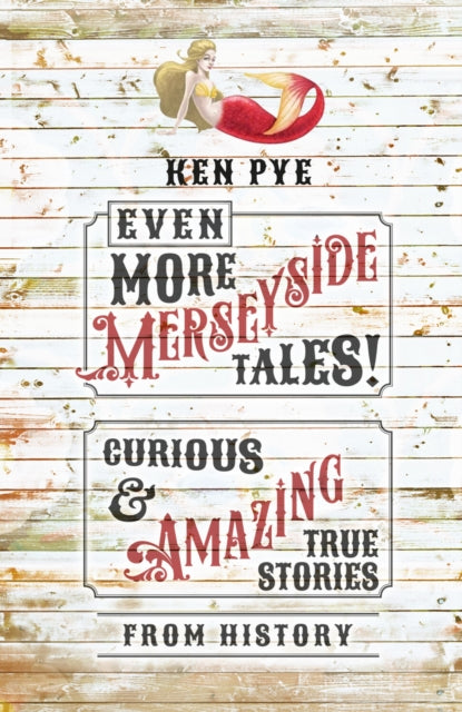 Book cover of: Even More Merseyside Tales!. By: Ken Pye