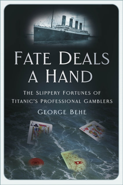 Book cover of: Fate Deals a Hand. By: George Behe