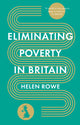 Book cover of: Eliminating Poverty in Britain. By: Helen Rowe