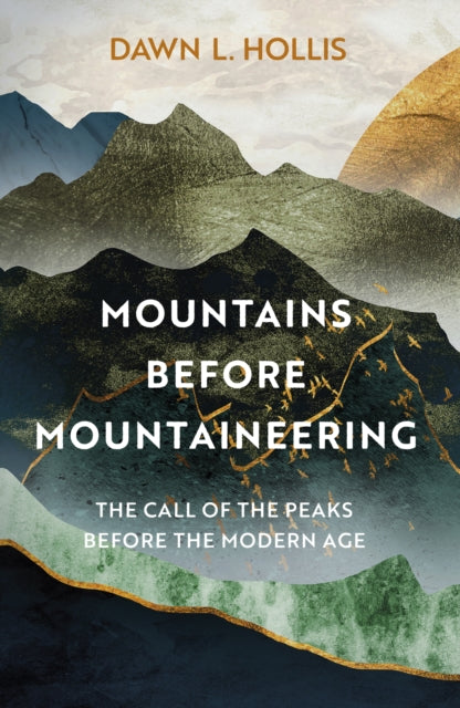 Book cover of: Mountains before Mountaineering