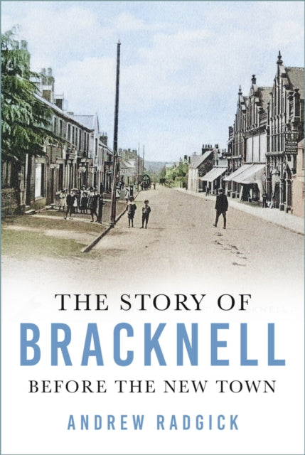 Book cover of: Story of Bracknell. By: Andrew Radgick