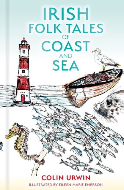 Book cover of: Irish Folk Tales of Coast and Sea. By: Colin Urwin