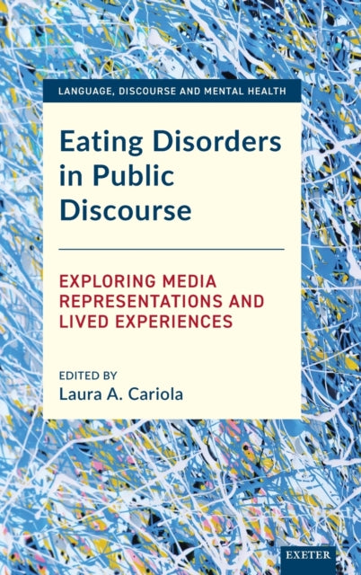 Book cover of: Eating Disorders in Public Discourse. By: Laura Cariola