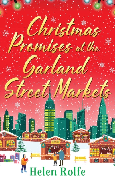 Christmas Promises at the Garland Street Markets, A cozy, heartwarming romantic festive read from Helen Rolfe 9781804156452 Helen J. Rolfe