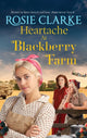 Book cover of: Heartache at Blackberry Farm. By: Rosie Clarke