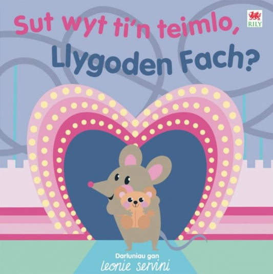 Book cover of: Sut Wyt Ti'n Teimlo, Llygoden Fach?