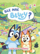 Book cover of: Ble Mae Bluey?