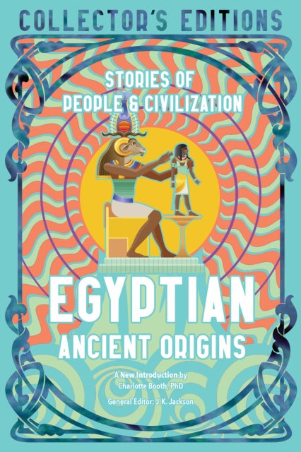 Egyptian Ancient Origins, Stories Of People & Civilization 9781804175767 Flame Tree Studio (Literature and Science)
