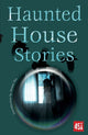 Book cover of: Haunted House Stories. By: Hester Fox