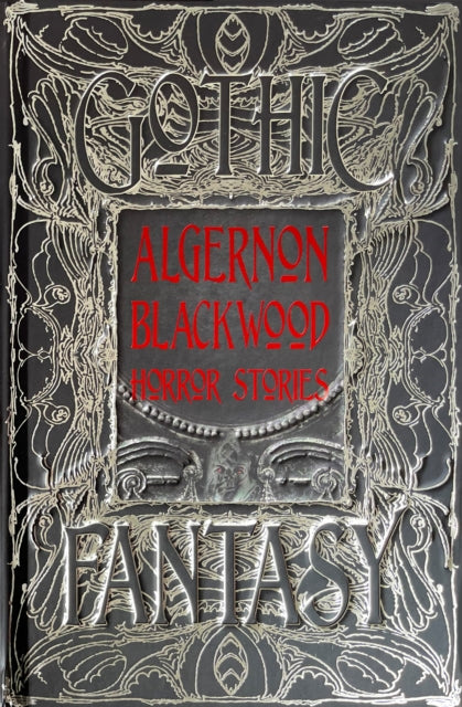 Book cover of: Algernon Blackwood Horror Stories. By: Algernon Blackwood