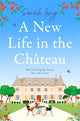 Book cover of: New Life in the Chateau