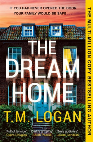 Dream Home, The award-winning, unrelentingly gripping thriller from the bestselling author of THE MOTHER
