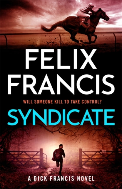 Book cover of: Syndicate. By: Felix Francis