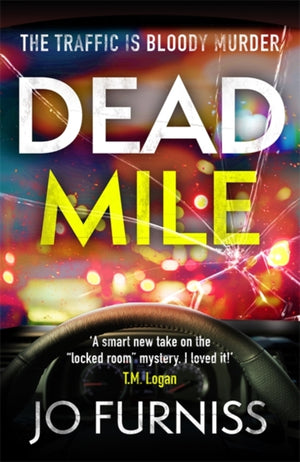 Dead Mile, A compulsive locked room mystery with a unique twist, set on a gridlocked motorway during rush hour