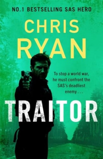 Traitor, The bullet-fast new thriller from the No.1 bestselling SAS hero 9781804185940 Chris Ryan