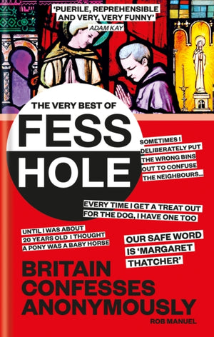 Very Best of Fesshole, Britain Confesses Anonymously