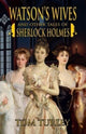 Book cover of: Watson's Wives and Other Tales of Sherlock Holmes. By: Thomas A. Turley