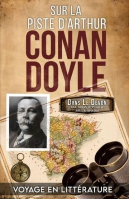 Book cover of: Sur La Piste D'Arthur Conan Doyle. By: Brian W. Pugh