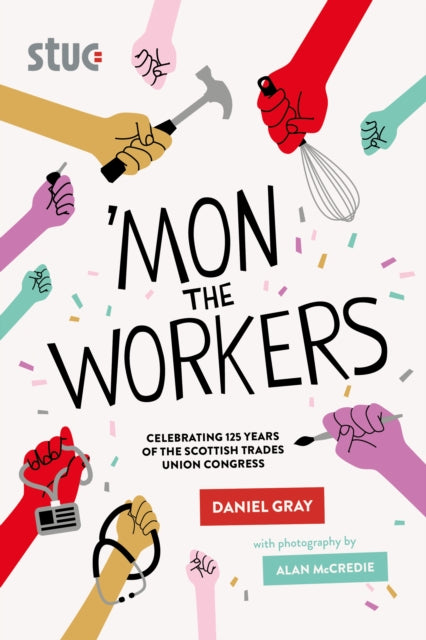 Book cover of: 'Mon the Workers. By: Daniel Gray