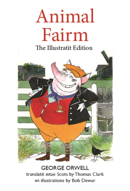 Book cover of: Animal Fairm [Animal Farm in Scots]. By: George Orwell