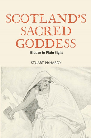 Scotland's Sacred Goddess