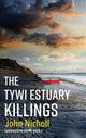 Book cover of: Tywi Estuary Killings. By: John Nicholl