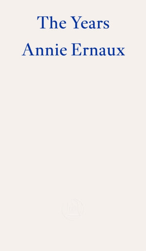 Years – WINNER OF THE 2022 NOBEL PRIZE IN LITERATURE