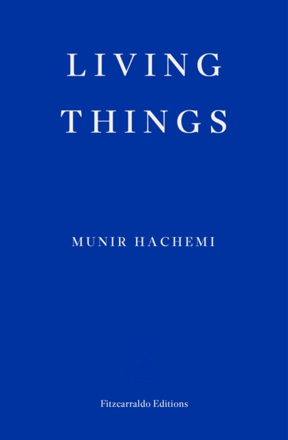 Book cover of: Living Things. By: Munir Hachemi