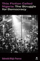 Book cover of: This Fiction Called Nigeria. By: Adewale Maja-Pearce
