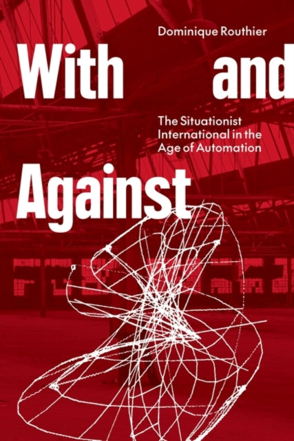 Book cover of: With and Against. By: Dominique Routhier