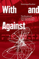 Book cover of: With and Against. By: Dominique Routhier