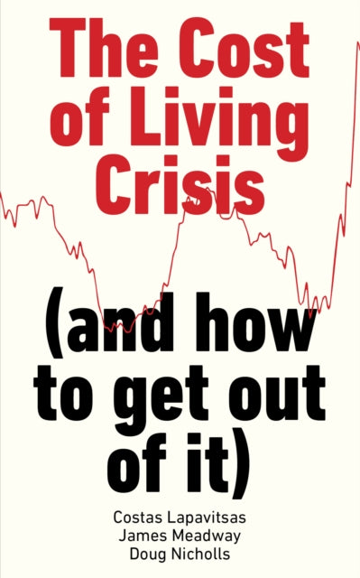 Book cover of: Cost of Living Crisis. By: Costas Lapavitsas